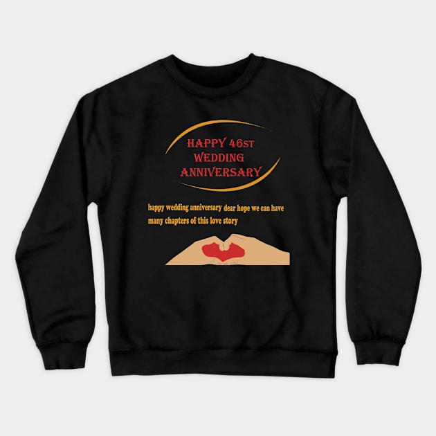 happy 46st wedding anniversary Crewneck Sweatshirt by best seller shop